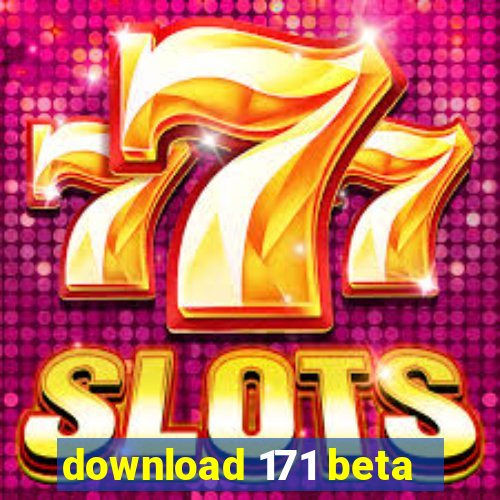 download 171 beta